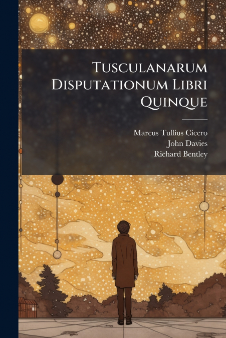 Tusculanarum Disputationum Libri Quinque
