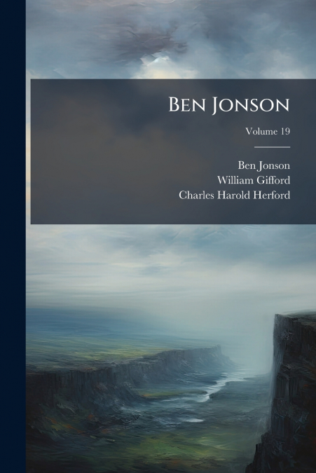 Ben Jonson; Volume 19