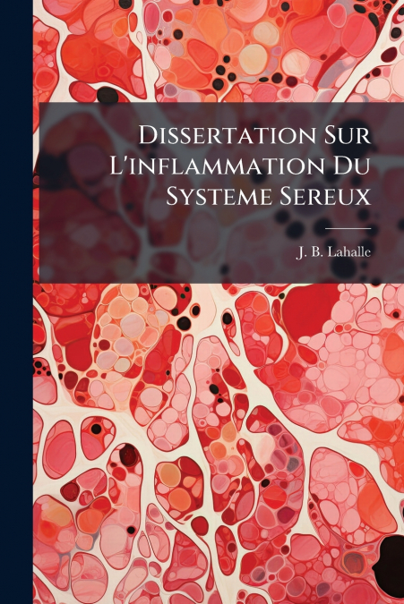 Dissertation Sur L’inflammation Du Systeme Sereux