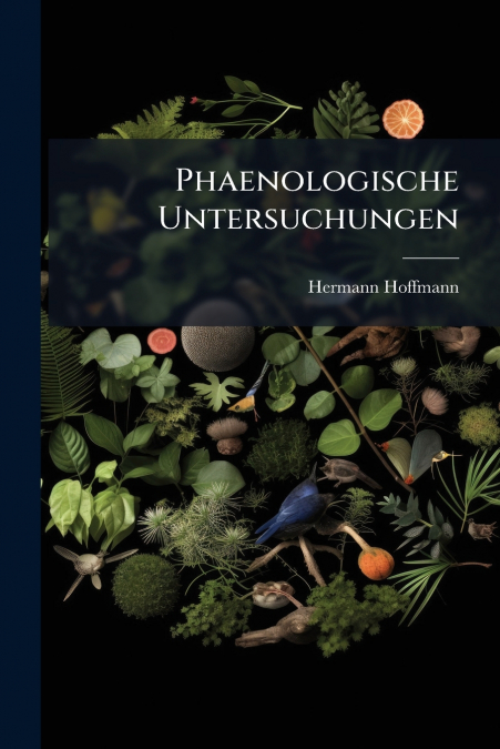 Phaenologische Untersuchungen