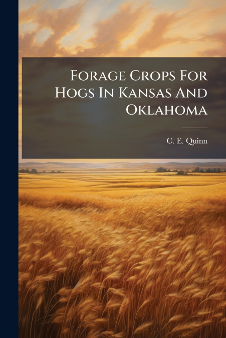 Forage Crops For Hogs In Kansas And Oklahoma