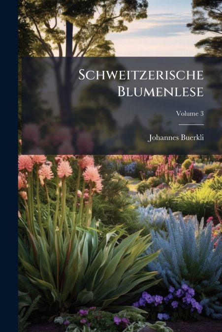 Schweitzerische Blumenlese; Volume 3