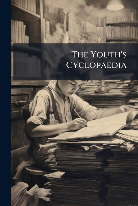 The Youth’s Cyclopaedia