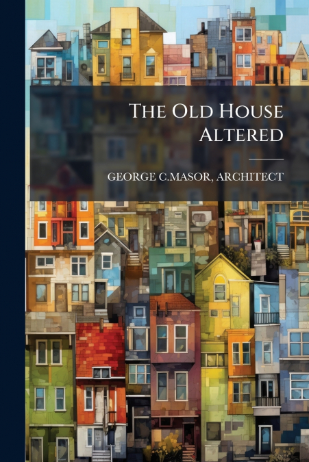 The Old House Altered