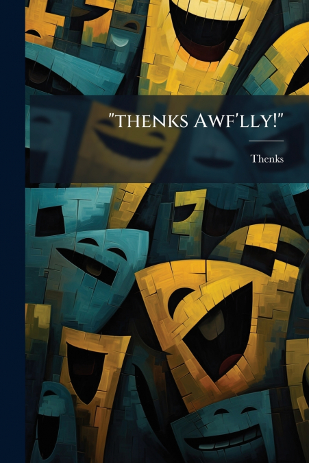 'thenks Awf’lly!'