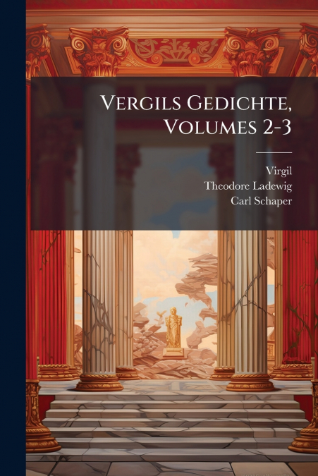 Vergils Gedichte, Volumes 2-3