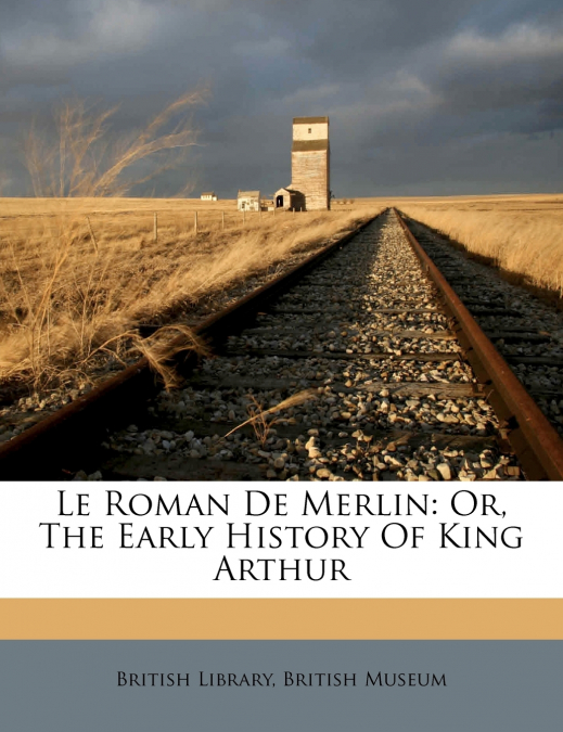 Le Roman De Merlin