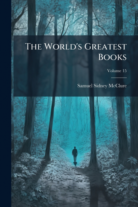 The World’s Greatest Books; Volume 15