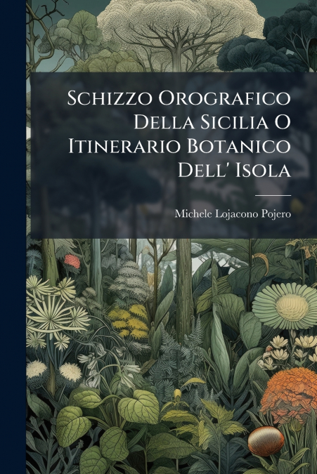 Schizzo Orografico Della Sicilia O Itinerario Botanico Dell’ Isola