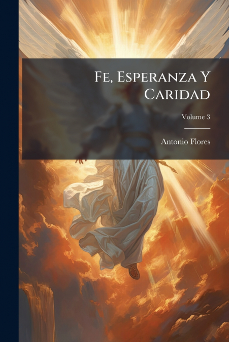 Fe, Esperanza Y Caridad