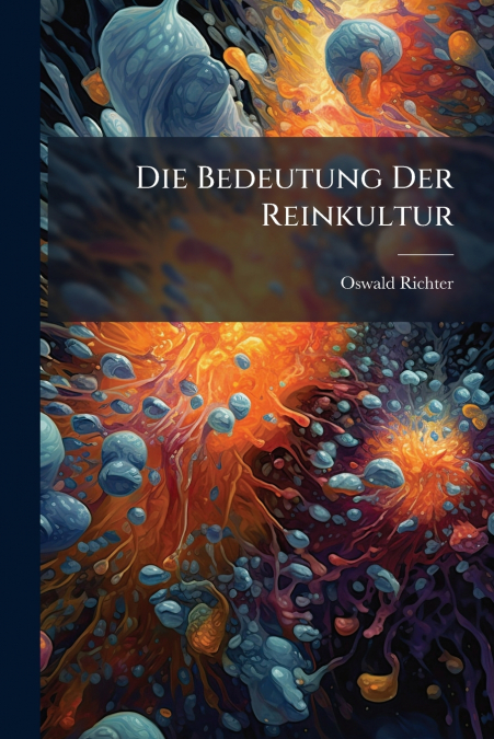 Die Bedeutung Der Reinkultur