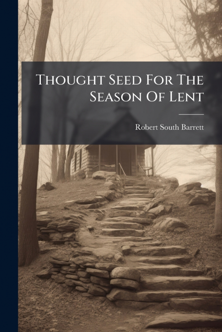 Thought Seed For The Season Of Lent