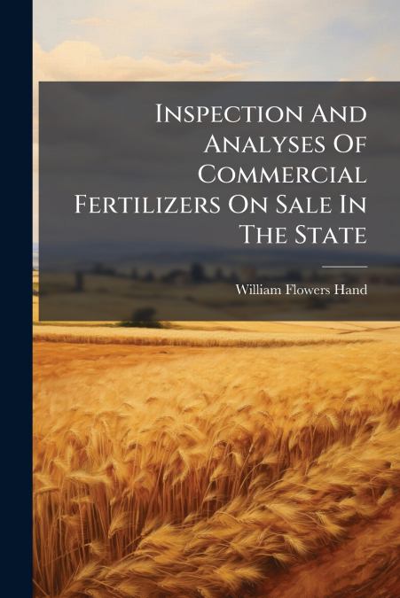 Inspection And Analyses Of Commercial Fertilizers On Sale In The State