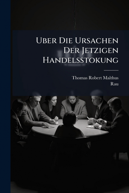 Uber Die Ursachen Der Jetzigen Handelsstokung
