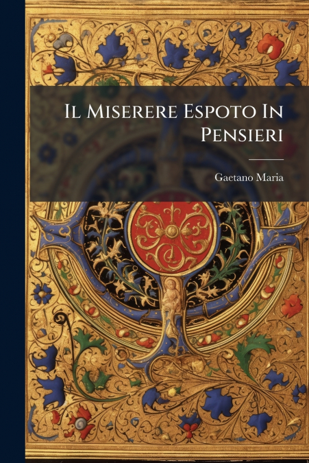 Il Miserere Espoto In Pensieri