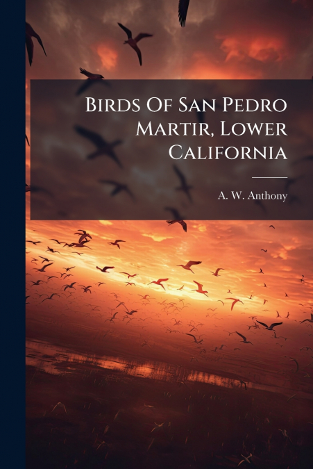 Birds Of San Pedro Martir, Lower California