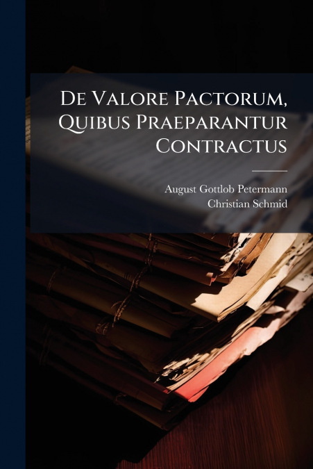 De Valore Pactorum, Quibus Praeparantur Contractus