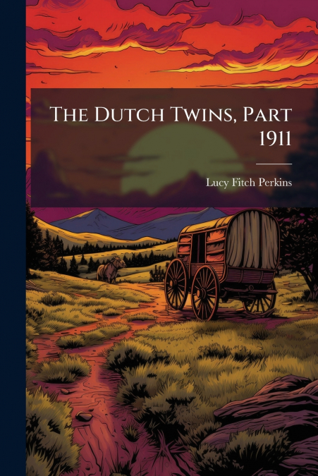 The Dutch Twins, Part 1911