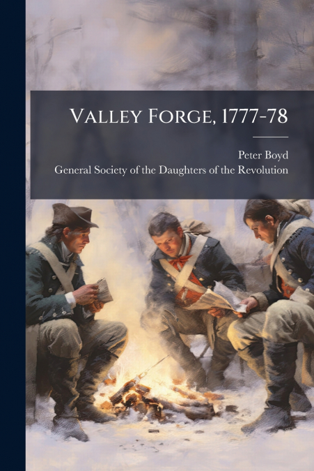 Valley Forge, 1777-78