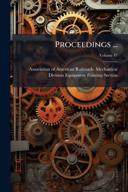 Proceedings ...; Volume 47