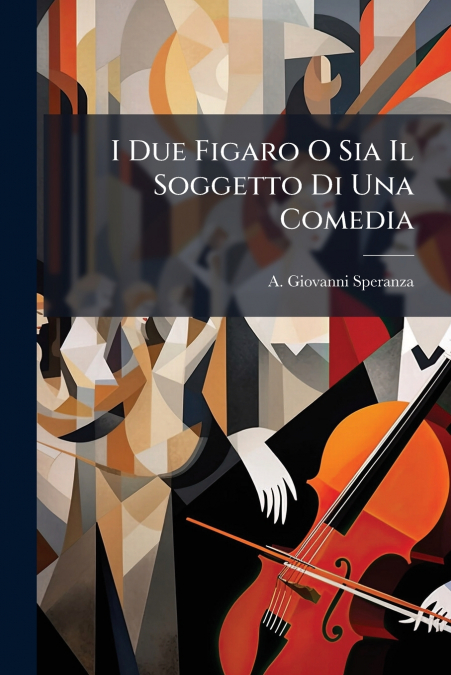 I Due Figaro O Sia Il Soggetto Di Una Comedia