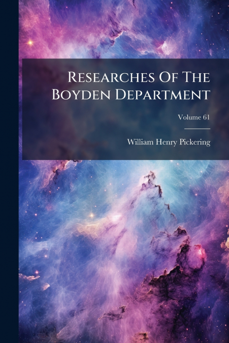 Researches Of The Boyden Department; Volume 61