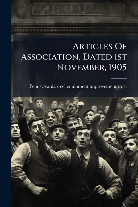 Articles Of Association, Dated 1st November, 1905