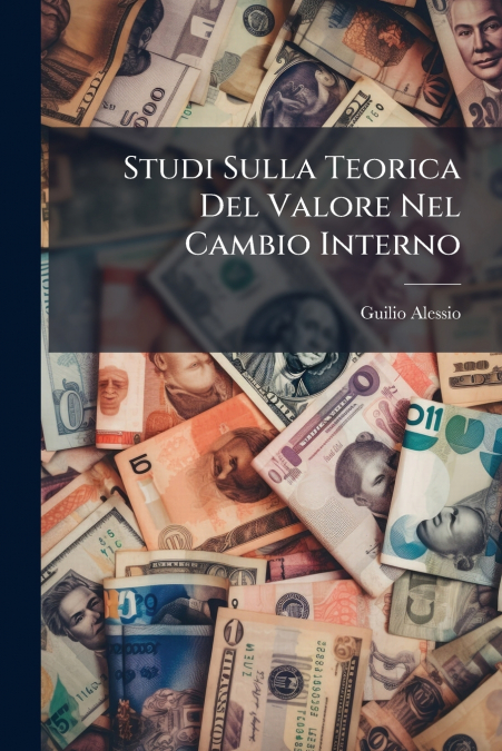 Studi Sulla Teorica Del Valore Nel Cambio Interno