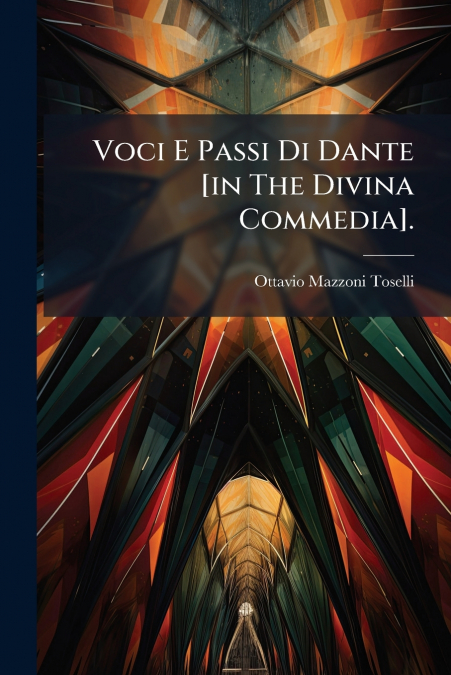 Voci E Passi Di Dante [in The Divina Commedia].