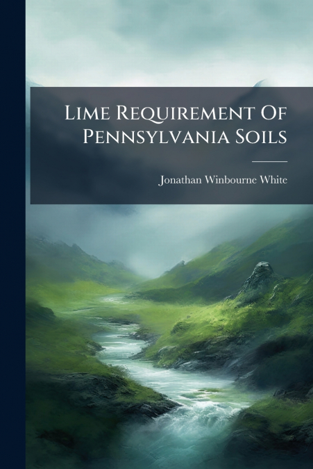 Lime Requirement Of Pennsylvania Soils