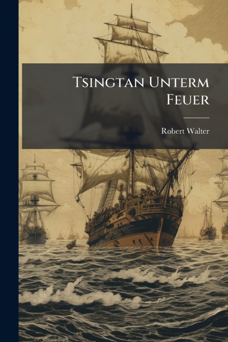 Tsingtan Unterm Feuer