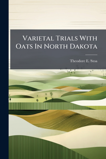 Varietal Trials With Oats In North Dakota