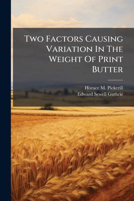 Two Factors Causing Variation In The Weight Of Print Butter