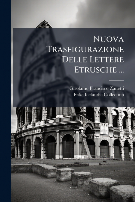 Nuova Trasfigurazione Delle Lettere Etrusche ...