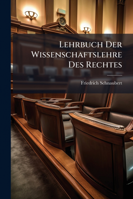 Lehrbuch Der Wissenschaftslehre Des Rechtes