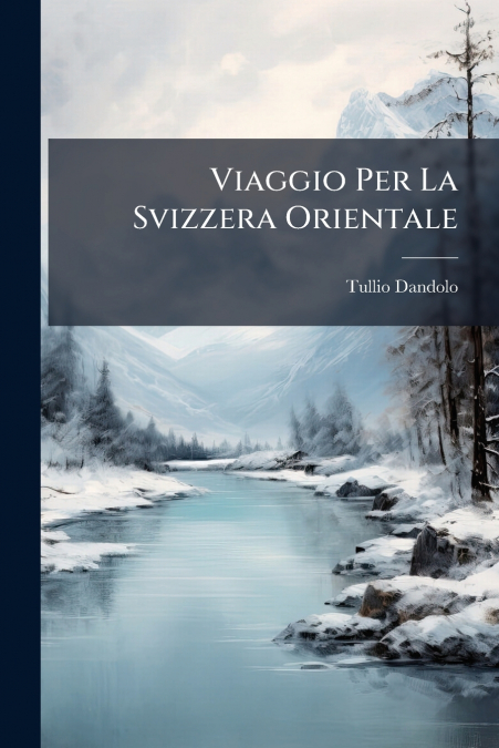 Viaggio Per La Svizzera Orientale