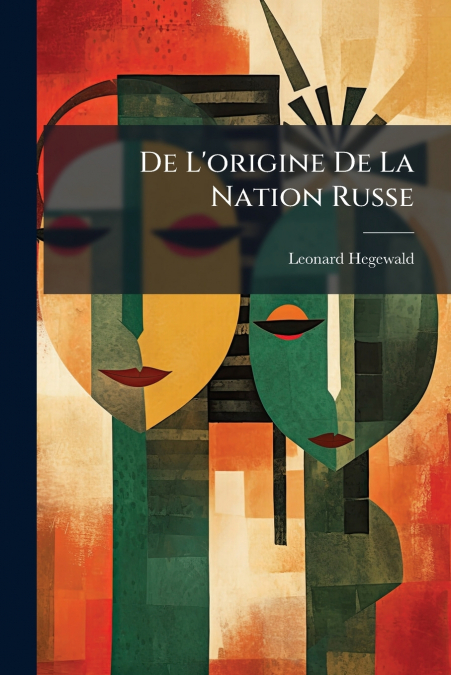 De L’origine De La Nation Russe