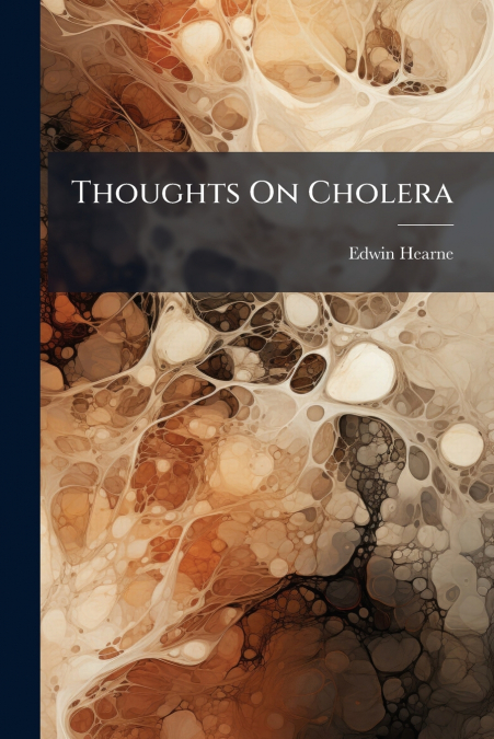 Thoughts On Cholera