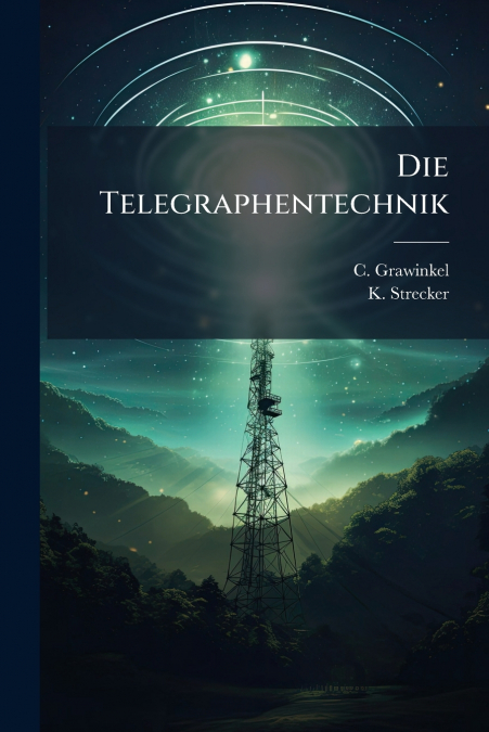 Die Telegraphentechnik