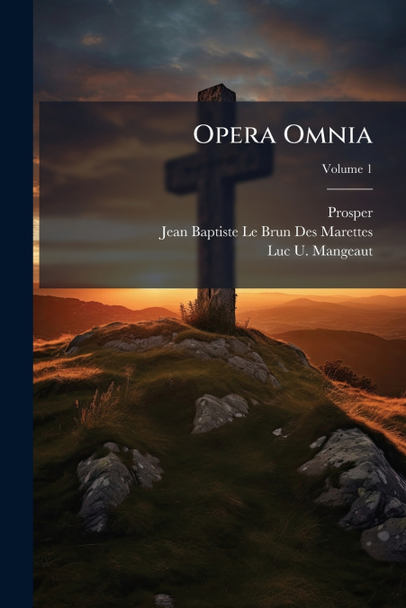 Opera Omnia; Volume 1