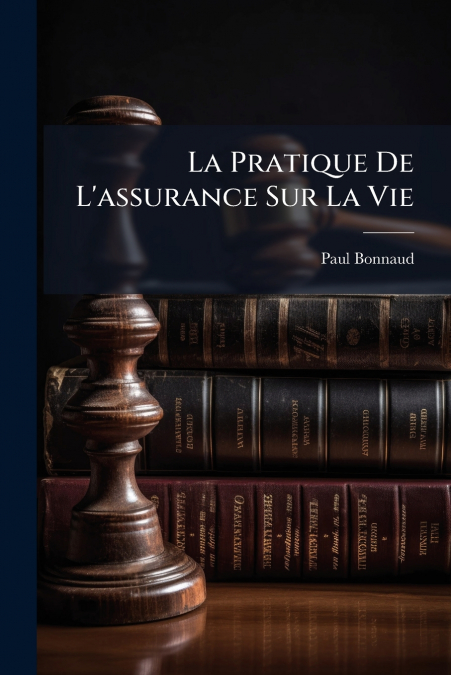 La Pratique De L’assurance Sur La Vie