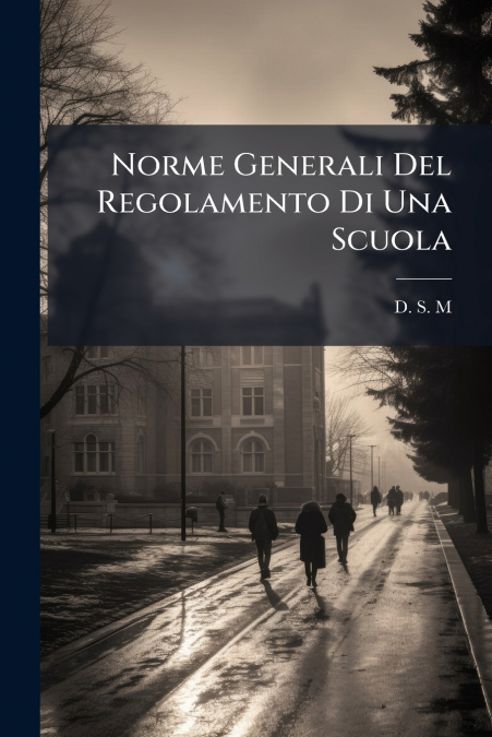 Norme Generali Del Regolamento Di Una Scuola