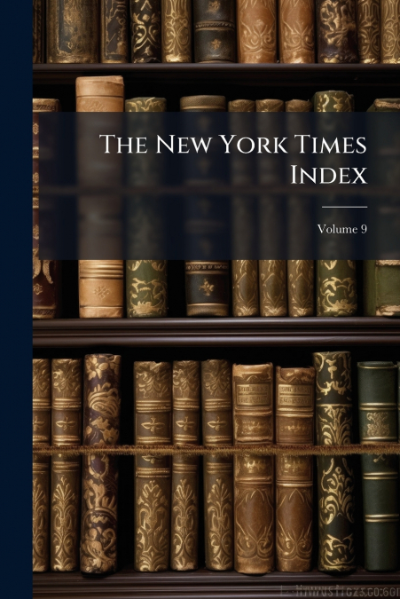 The New York Times Index; Volume 9