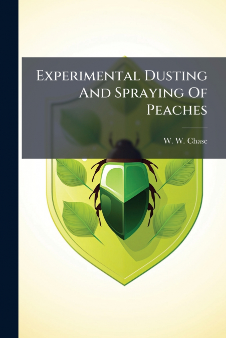 Experimental Dusting And Spraying Of Peaches