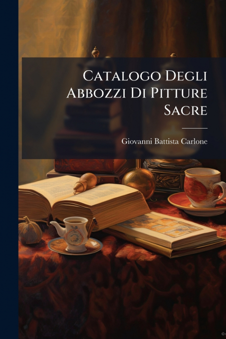 Catalogo Degli Abbozzi Di Pitture Sacre