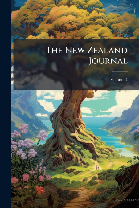 The New Zealand Journal; Volume 4