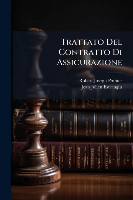 Trattato Del Contratto Di Assicurazione