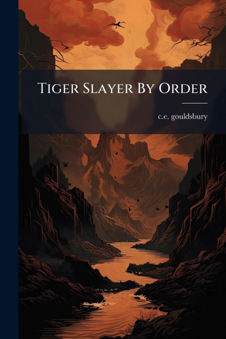 Tiger Slayer By Order