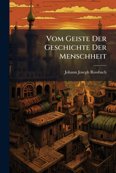 Vom Geiste Der Geschichte Der Menschheit