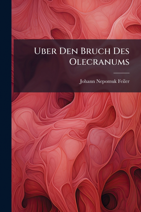 Uber Den Bruch Des Olecranums